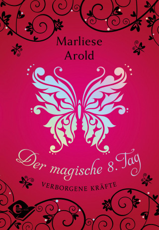 Marliese Arold: Der magische achte Tag (Band 1)