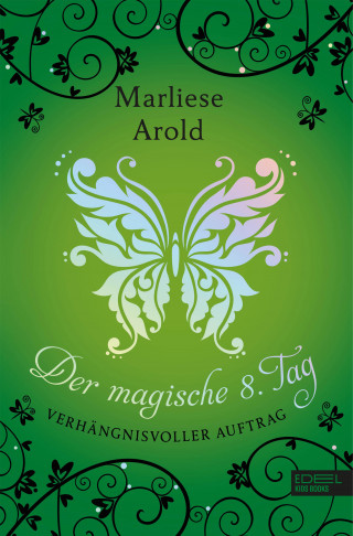 Marliese Arold: Der magische achte Tag (Band 3)
