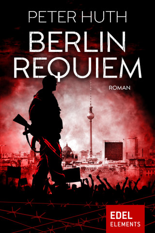Peter Huth: Berlin Requiem