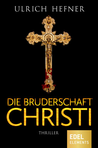 Ulrich Hefner: Die Bruderschaft Christi