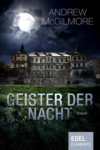Andrew McGilmore: Geister der Nacht