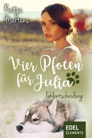 Katja Martens: Vier Pfoten für Julia - Fehlentscheidung