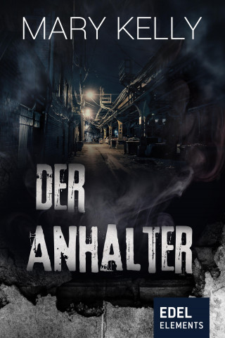 Mary Kelly: Der Anhalter