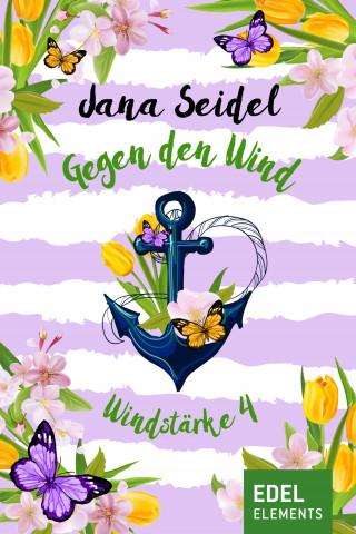 Jana Seidel: Gegen den Wind: Windstärke 4