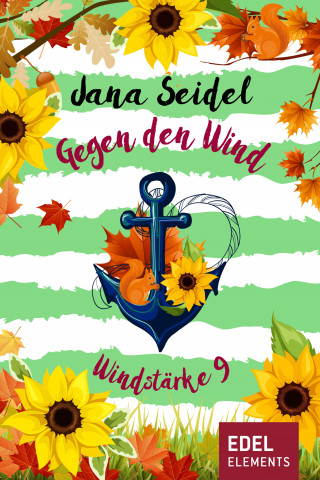 Jana Seidel: Gegen den Wind: Windstärke 9
