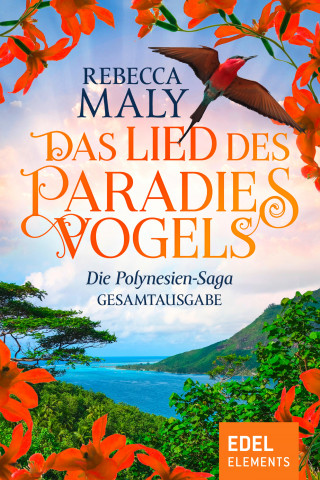 Rebecca Maly: Das Lied des Paradiesvogels