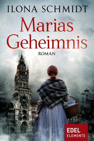 Ilona Schmidt: Marias Geheimnis