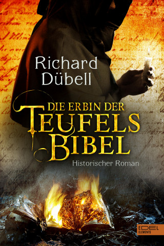 Richard Dübell: Die Erbin der Teufelsbibel