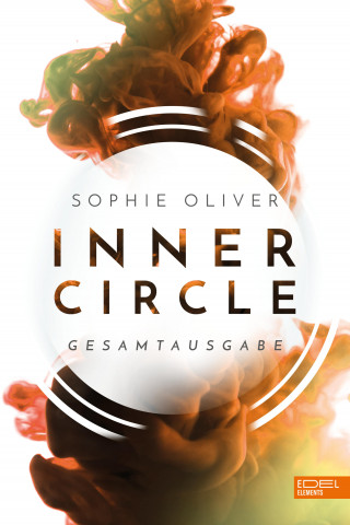 Sophie Oliver: Inner Circle Gesamtausgabe