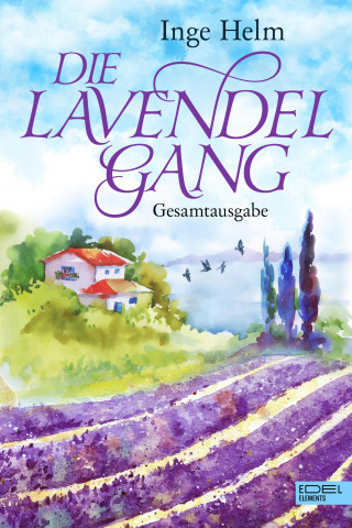 Inge Helm: Die Lavendelgang Gesamtausgabe