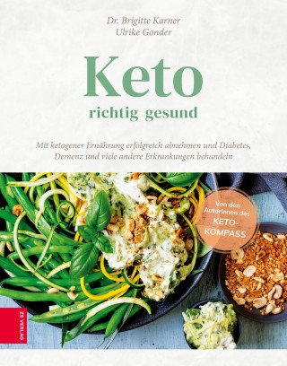 Dr. Brigitte Karner, Ulrike Gonder: Keto - richtig gesund