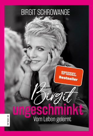 Birgit Schrowange: Birgit ungeschminkt
