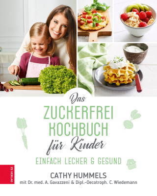 Cathy Hummels: Das Zuckerfrei-Kochbuch für Kinder