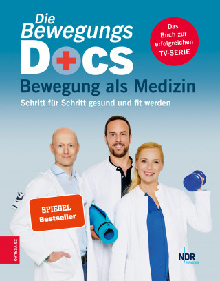 Melanie Hümmelgen, Helge Riepenhof, Christian Sturm: Die Bewegungs-Docs - Bewegung als Medizin