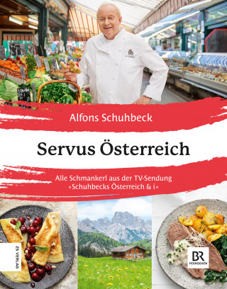 Alfons Schuhbeck: Servus Österreich