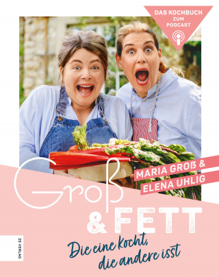 Maria Groß, Elena Uhlig: Groß & Fett