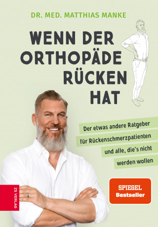 Matthias Manke: Wenn der Orthopäde Rücken hat