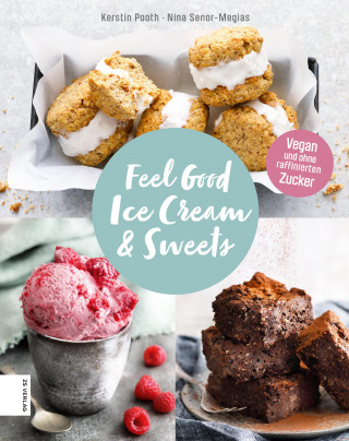 Kerstin Pooth, Nina Senor-Megias: Feel Good Ice Cream & Sweets