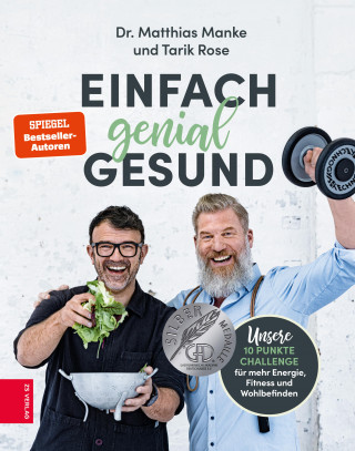 Matthias Manke, Tarik Rose: Einfach genial gesund