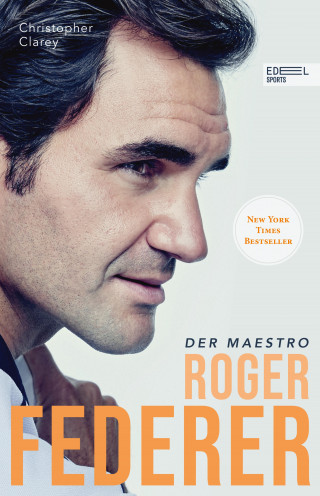Christopher Clarey, Roger Federer: Roger Federer - Der Maestro