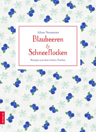 Alina Neumeier: Blaubeeren und Schneeflocken