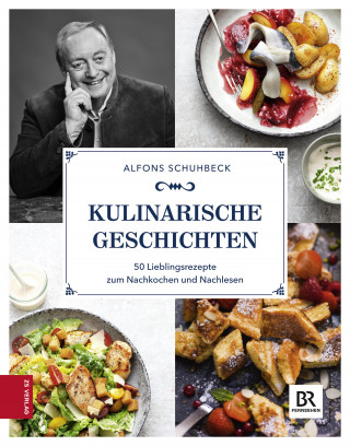 Alfons Schuhbeck: Kulinarische Geschichten