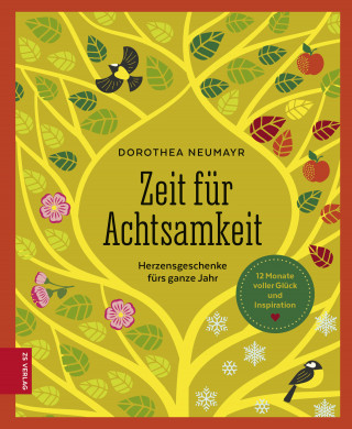Dorothea Neumayr: Zeit für Achtsamkeit