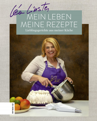 Léa Linster: Mein Leben, meine Rezepte