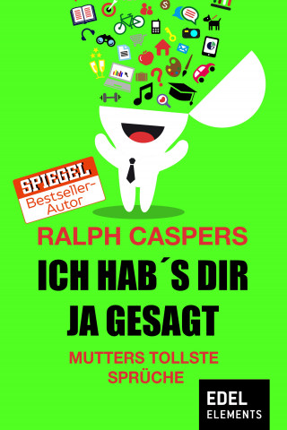 Ralph Caspers: Ich hab´s dir ja gesagt