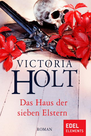 Victoria Holt: Das Haus der sieben Elstern