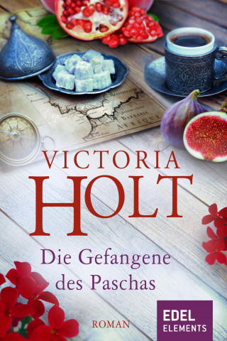 Victoria Holt: Die Gefangene des Paschas