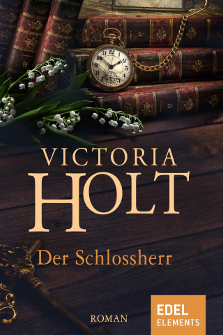 Victoria Holt: Der Schlossherr