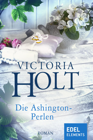 Victoria Holt: Die Ashington-Perlen