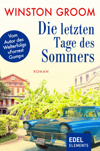 Winston Groom: Die letzten Tage des Sommers