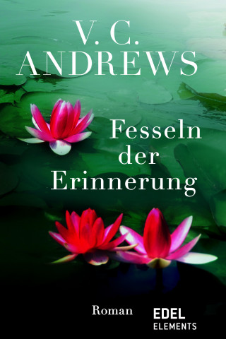 V.C. Andrews: Fesseln der Erinnerung