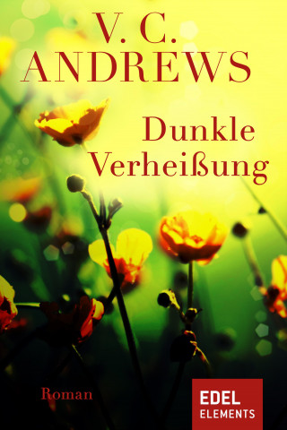 V.C. Andrews: Dunkle Verheißung