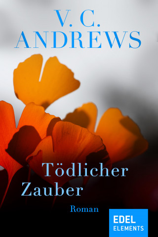 V.C. Andrews: Tödlicher Zauber