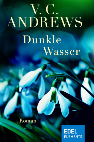 V.C. Andrews: Dunkle Wasser