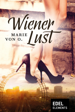 Marie von O.: Wiener Lust