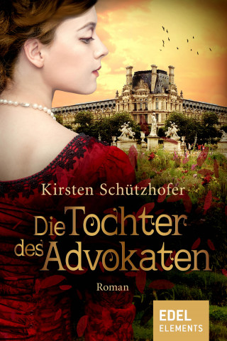 Kirsten Schützhofer: Die Tochter des Advokaten