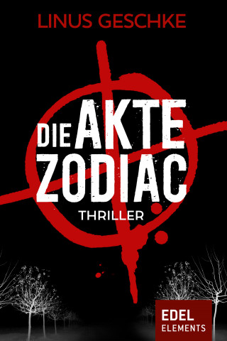 Linus Geschke: Die Akte Zodiac - Gesamtausgabe