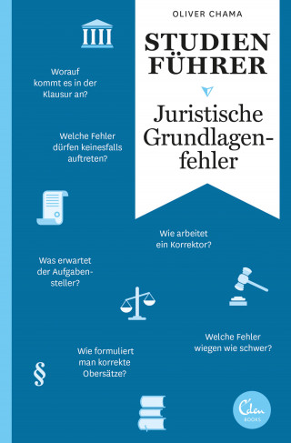 Oliver Chama: Studienführer Juristische Grundlagenfehler
