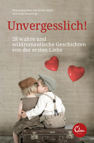 Heike Abidi, Anja Koeseling: Unvergesslich!