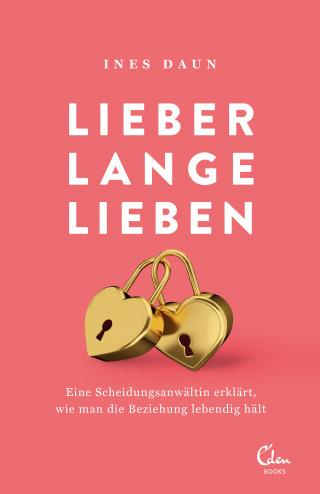 Ines Daun: Lieber lange lieben