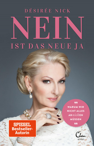 Désirée Nick: Nein ist das neue Ja