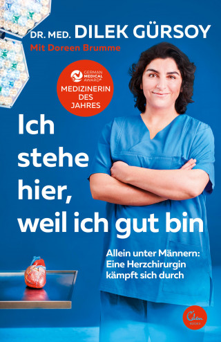 Dr. med. Dilek Gürsoy: Ich stehe hier, weil ich gut bin