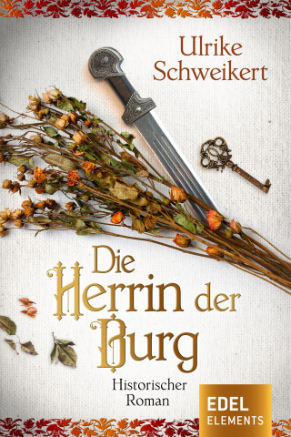 Ulrike Schweikert: Die Herrin der Burg