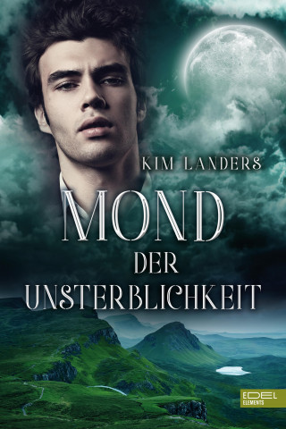 Kim Landers: Mond der Unsterblichkeit