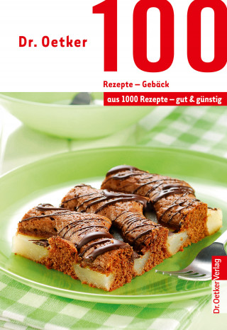 Dr. Oetker: 100 Rezepte - Gebäck