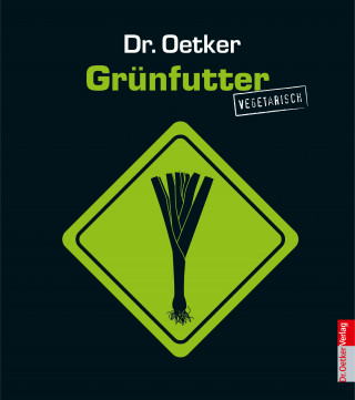 Dr. Oetker Verlag: Grünfutter vegetarisch